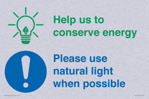 Help us to conserve energy - Please use natural light when possible